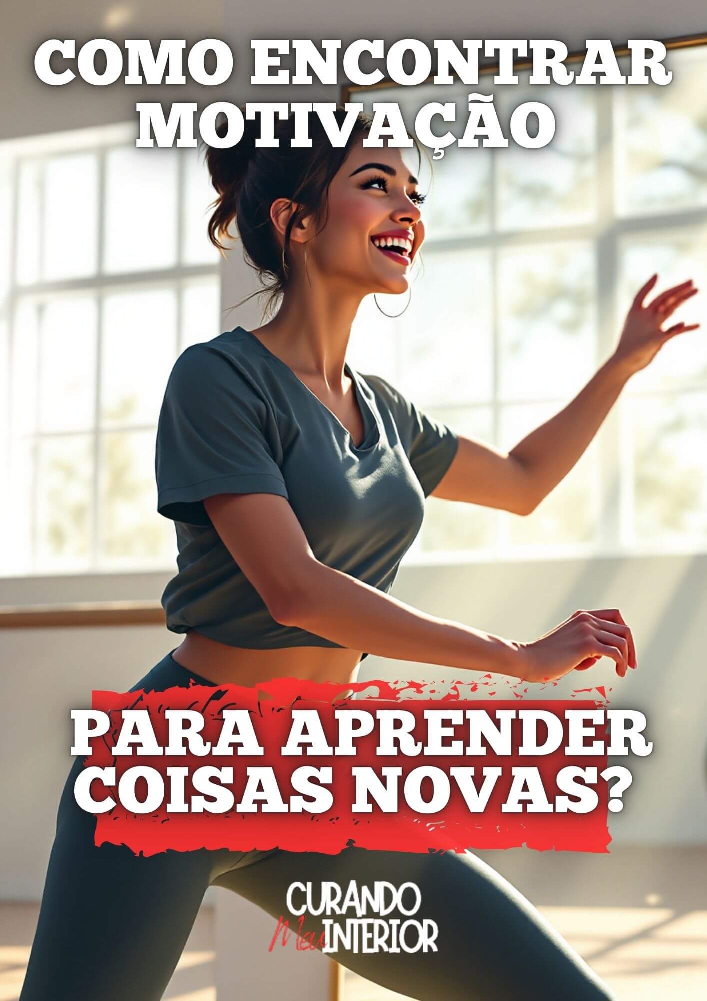 Como Encontrar Motivação Para Aprender Coisas Novas